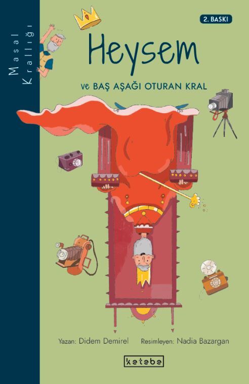 Heysem ve Baş Aşağı Oturan Kral - Masal Krallığı